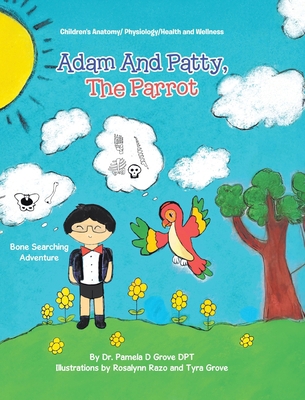Adam And Patty, The Parrot: Bone Searching Adve... 1998454495 Book Cover
