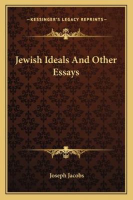 Jewish Ideals And Other Essays 1162757388 Book Cover