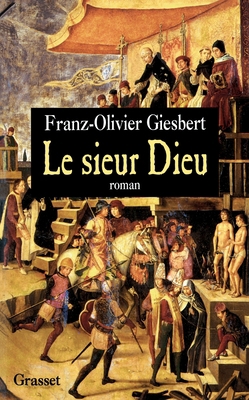 Le Sieur Dieu: Roman 2246552818 Book Cover