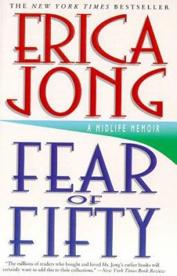 Fear of Fifty: A Midlife Memoir 0060984325 Book Cover