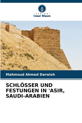 Schlösser Und Festungen in 'Asir, Saudi-Arabien [German] 6208339367 Book Cover