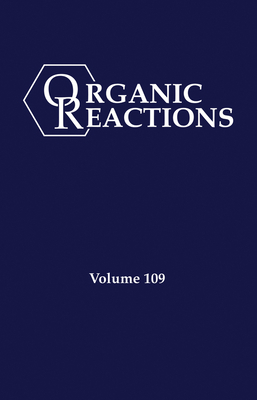 Organic Reactions, Volume 109 111983208X Book Cover