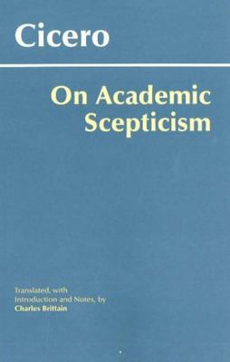 On Academic Scepticism (Hackett Classics) 0872207757 Book Cover