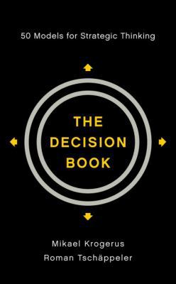 The Decision Book: 50 Models for Strategic Thin... 0393079619 Book Cover