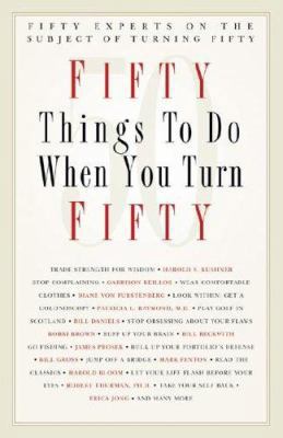 Fifty Things to Do When You Turn Fifty 1569065950 Book Cover