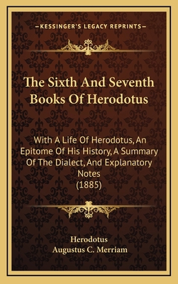 The Sixth And Seventh Books Of Herodotus: With ... 1165636700 Book Cover