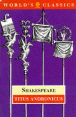 Titus Andronicus (The ^AWorld's Classics) 0192814427 Book Cover