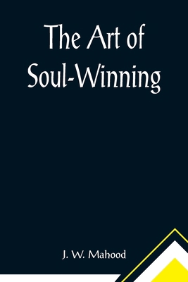 The Art of Soul-Winning 9355891008 Book Cover