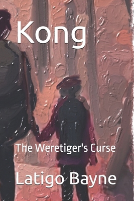 Kong: The Weretiger's Curse            Book Cover