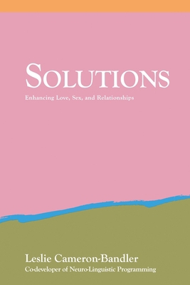 Solutions: Enhancing Love, Sex, and Relationships [English, Middle] 0932573010 Book Cover