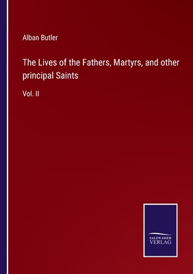 The Lives of the Fathers, Martyrs, and other pr... 3752557346 Book Cover