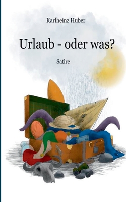 Urlaub, oder was? [German] 3751921885 Book Cover