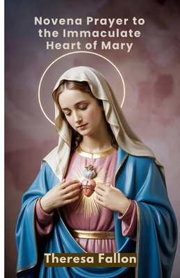 Novena Prayer to the Immaculate Heart of Mary B0FNCJ9B9R Book Cover