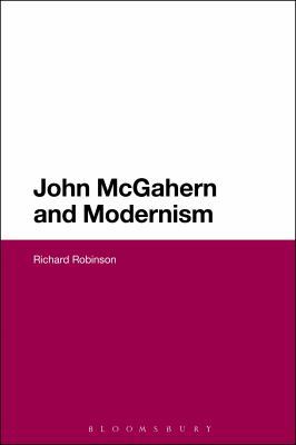 John McGahern and Modernism 1350075124 Book Cover