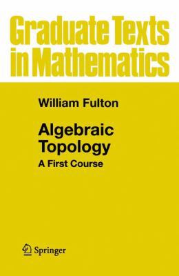 Algebraic Topology: A First Course 1461241812 Book Cover