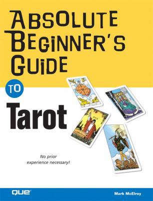 Absolute Beginner's Guide to Tarot 0789735156 Book Cover