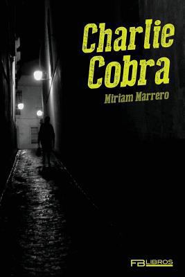Charlie Cobra [Spanish] 1546876103 Book Cover