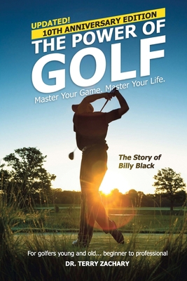 The Power Of Golf: Master Your Game. Master You... 0973963867 Book Cover