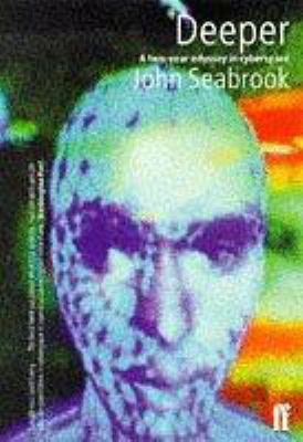 Deeper: A Two-year Odyssey in Cyberspace 0571192076 Book Cover