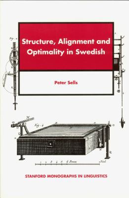 Structure, Alignment and Optimality in Swedish 1575862328 Book Cover