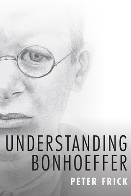 Understanding Bonhoeffer 1481309005 Book Cover