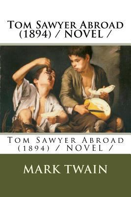 Tom Sawyer Abroad (1894) / NOVEL / 1717294855 Book Cover