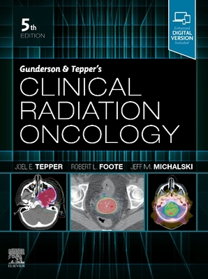 Gunderson and Tepper's Clinical Radiation Oncology 0323672469 Book Cover
