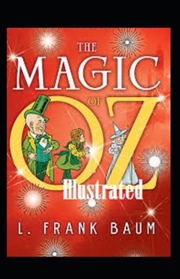 The Magic of Oz Illustrated B09328FGHG Book Cover