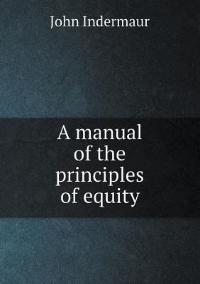 A Manual of the Principles of Equity 5518486170 Book Cover