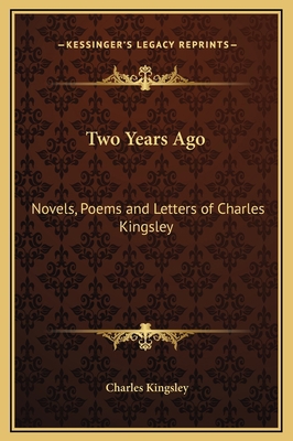 Two Years Ago: Novels, Poems and Letters of Cha... 116937896X Book Cover