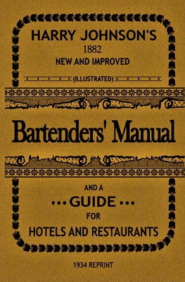 Bartenders' Manual: And a guide for hotels and ... 1976750016 Book Cover