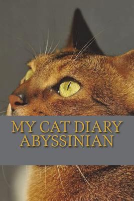 My cat diary: Abyssinian 1722953128 Book Cover