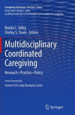 Multidisciplinary Coordinated Caregiving: Resea... 1493952684 Book Cover
