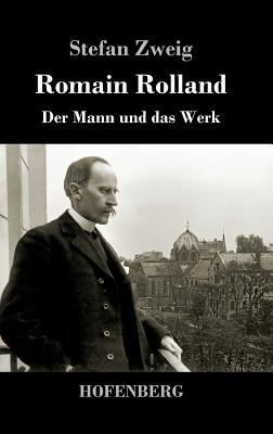 Romain Rolland: Der Mann und das Werk [German] 3743722232 Book Cover