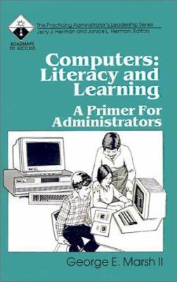 Computers: Literacy and Learning: A Primer for ... 0803960735 Book Cover