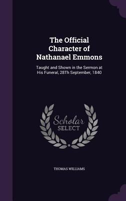 The Official Character of Nathanael Emmons: Tau... 1357055315 Book Cover