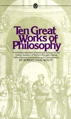 Ten Great Works of Philosophy 0451625773 Book Cover