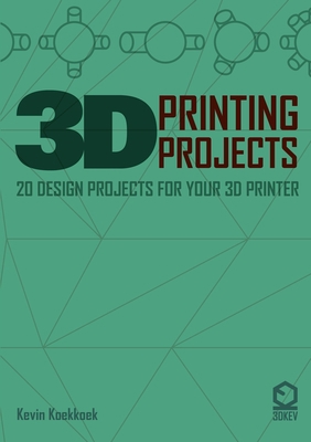 3D Printing Projects. 20 design projects for yo... 1291995439 Book Cover