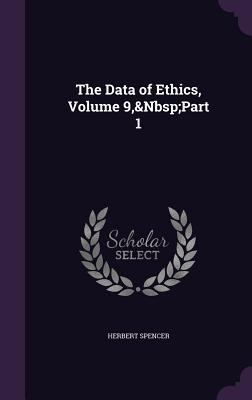 The Data of Ethics, Volume 9, Part 1 1357093950 Book Cover