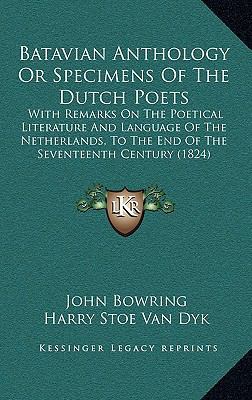 Batavian Anthology Or Specimens Of The Dutch Po... 1165394375 Book Cover