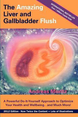 The Amazing Liver and Gallbladder Flush 0984595449 Book Cover