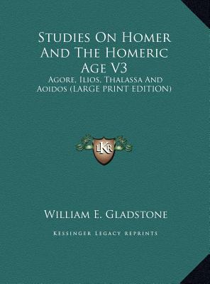 Studies on Homer and the Homeric Age V3: Agore,... [Large Print] 1169928870 Book Cover