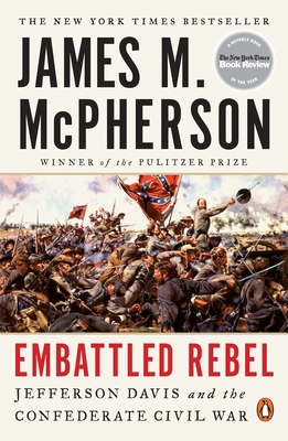 Embattled Rebel: Jefferson Davis and the Confed... 0143127756 Book Cover