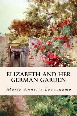 Elizabeth and Her German Garden 1530032857 Book Cover