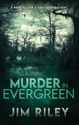 Murder in Evergreen: A Wade Dalton & Sam Cates ... [Large Print] 4824178045 Book Cover
