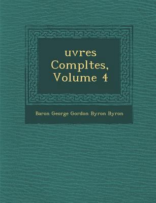 Uvres Completes, Volume 4 [French] 128800446X Book Cover