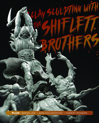 Clay Sculpting with the Shiflett Brothers 1912843471 Book Cover