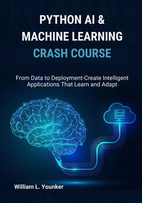 Python AI & Machine Learning Crash Course: From... B0GC55CGHH Book Cover