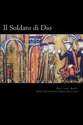 Il Soldato di Dio: Rapporto tra San Bernardo e ... [Italian] 1535269324 Book Cover