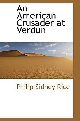 An American Crusader at Verdun 1110102933 Book Cover